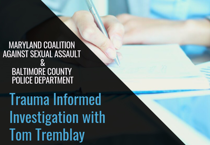 MCASA and Baltimore County PD Present: Trauma-Informed Sexual Assault Investigation